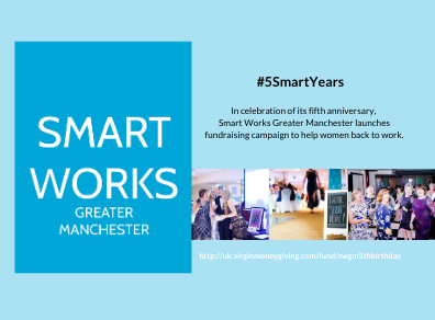 Smart Works Greater Manchester launches fundraising campaign to help women back to work